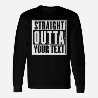 Straight Outta Your Text Unisex Long Sleeve | Crazezy