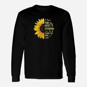Sunflower I Have The Best Husband Ever Thank You God Long Sleeve T-Shirt - Monsterry CA