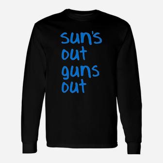 Suns Out G Uns Out Unisex Long Sleeve | Crazezy CA