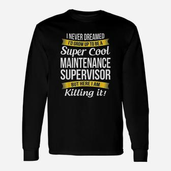 Super Cool Maintenance Supervisor Long Sleeve T-Shirt - Thegiftio