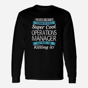 Super Cool Operations Manager Unisex Long Sleeve | Crazezy