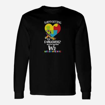 Supporting My Daughter Heart Puzzle Autism Awareness Long Sleeve T-Shirt - Monsterry AU
