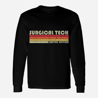 Surgical Tech Funny Job Title Profession Birthday Worker Unisex Long Sleeve | Crazezy DE