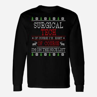Surgical Tech On The Nice List Ugly Christmas Sweatshirt Unisex Long Sleeve | Crazezy