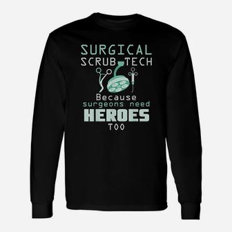 Surgical Technician Funny Or Tech Surgery Surg Unisex Long Sleeve | Crazezy UK