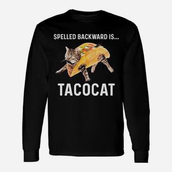 Tacocat Spelled Backward Is Tacocat - Love Cat And Taco Unisex Long Sleeve | Crazezy