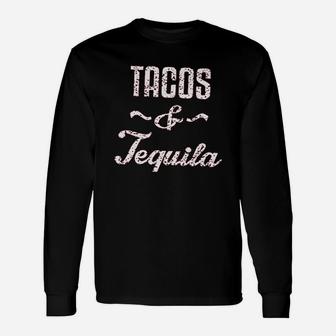 Tacos Tequila Unisex Long Sleeve | Crazezy AU