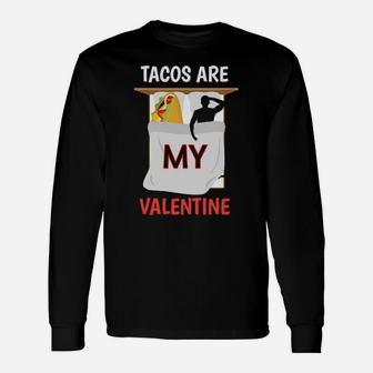 Tacos Are My Valentine Long Sleeve T-Shirt - Monsterry AU