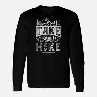 Take A Hike Outdoor Funny Hiking Mountain Hiker Vintage Gift Unisex Long Sleeve | Crazezy DE