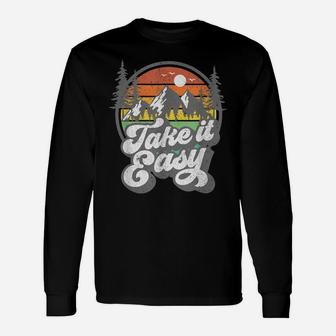 Take It Easy Retro Camping Hiking Camper Outdoor Hiker Gift Unisex Long Sleeve | Crazezy UK
