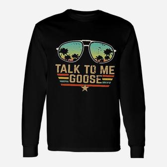 Talk To Me Goose Unisex Long Sleeve | Crazezy