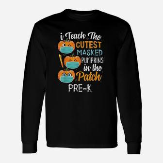 I Teach The Cutest Masked Pumpkins In The Patch Long Sleeve T-Shirt - Thegiftio UK