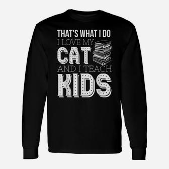 Teacher And Cat Lovers Gift Unisex Long Sleeve | Crazezy AU