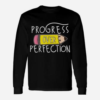 Teacher Progress Over Perfection Back To School Motivational Unisex Long Sleeve | Crazezy UK