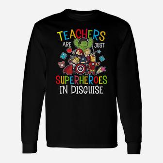Teachers Are Superheroes Funny Back To School Teacher Gifts Unisex Long Sleeve | Crazezy AU