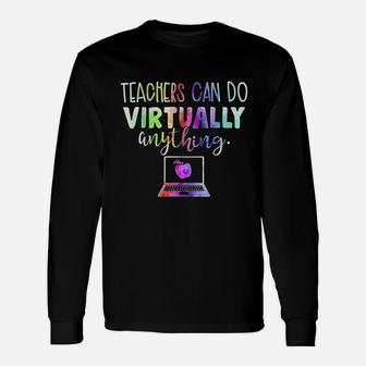 Teachers Can Do Virtually Anything Can Virtual Gifts Unisex Long Sleeve | Crazezy