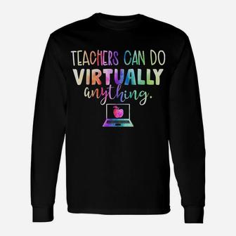 Teachers Can Do Virtually Anything Unisex Long Sleeve | Crazezy CA