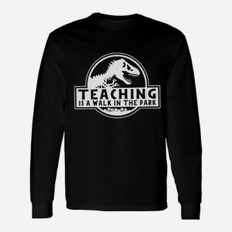 Teaching Is A Walk In The Park Unisex Long Sleeve | Crazezy CA