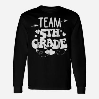 Team 5Th Fifth Grade Teacher Back To School Gifts Unisex Long Sleeve | Crazezy DE