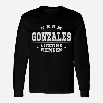 Team Gonzales Lifetime Member - Proud Family Name Surname Unisex Long Sleeve | Crazezy AU