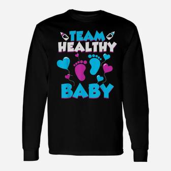 Team Healthy Baby Cute Gender Reveal Party Long Sleeve T-Shirt - Monsterry