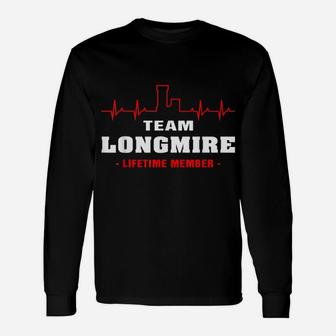 Team Longmire Lifetime Member Proud Family Surname Longmire Unisex Long Sleeve | Crazezy CA