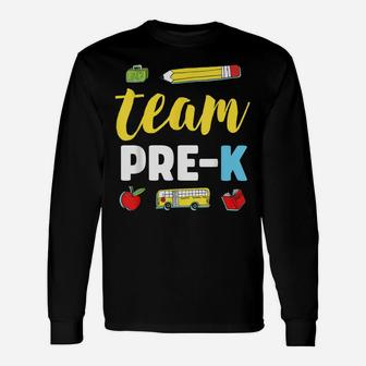 Team Pre-K Teacher Shirt First Day Preschool Back To School Unisex Long Sleeve | Crazezy UK