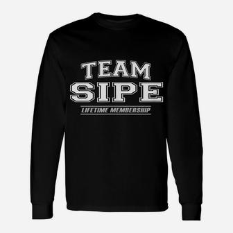 Team Sipe | Proud Family Surname, Last Name Gift Unisex Long Sleeve | Crazezy UK