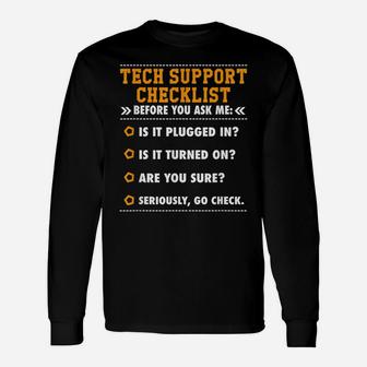 Tech Support Checklist Gift Idea Unisex Long Sleeve | Crazezy