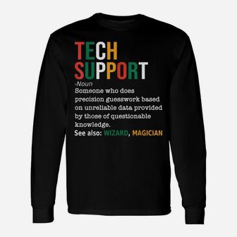 Tech Support Definition Noun Funny Tech Support It Unisex Long Sleeve | Crazezy