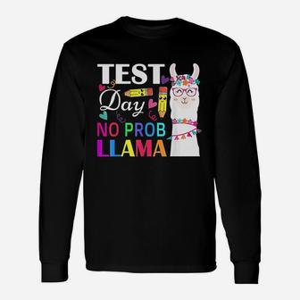Test Day No Prob Llama Funny Teacher Testing Unisex Long Sleeve | Crazezy AU