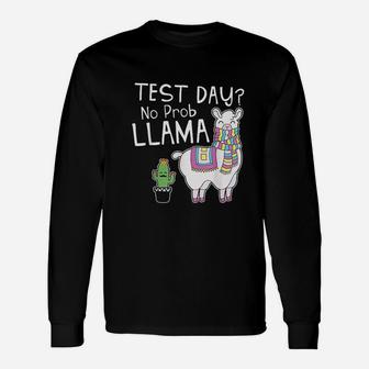 Test Day No Prob Llama Unisex Long Sleeve | Crazezy CA