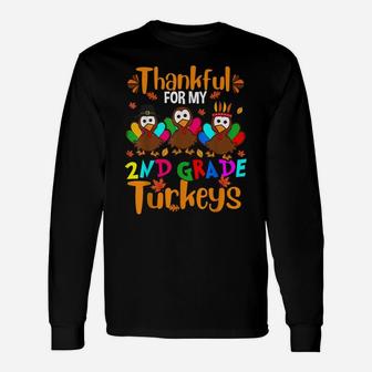 Thankful For My 2Nd Grade Turkeys Thanksgiving Teacher Unisex Long Sleeve | Crazezy CA