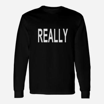 That Says Really Unisex Long Sleeve | Crazezy