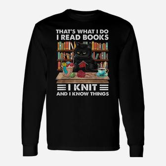 That What I Do I Read Books I Knit - Funny Cat Knitting Unisex Long Sleeve | Crazezy