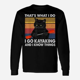 That’S What I Do-I Go Kayaking And I Know Things-Cat Lovers Unisex Long Sleeve | Crazezy