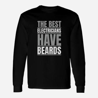 The Best Electricians Have Beards Unisex Long Sleeve | Crazezy