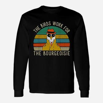 The Birds Work For The Bourgeoisie Vintage Unisex Long Sleeve | Crazezy CA