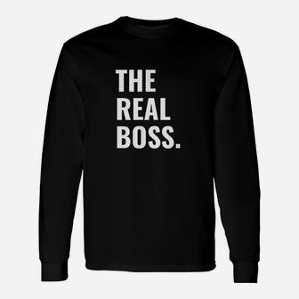 The Boss The Real Boss Funny Matching Unisex Long Sleeve | Crazezy DE