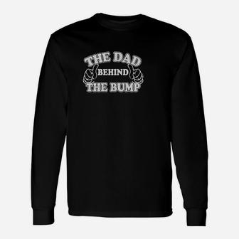 The Dad Behind The Bump Unisex Long Sleeve | Crazezy AU