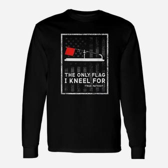 The Only Flag I Kneel For Unisex Long Sleeve | Crazezy