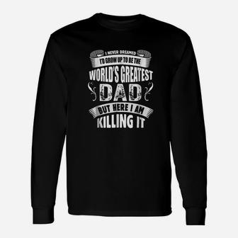 The Worlds Greatest Dad Fathers Day Unisex Long Sleeve | Crazezy CA