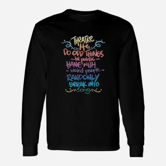 Theatre Life Musical Funny Theatre Gift For Thespian Unisex Long Sleeve | Crazezy DE