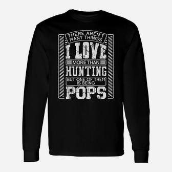 There Aren't Many Things I Love More Than Hunting Grandpa Unisex Long Sleeve | Crazezy