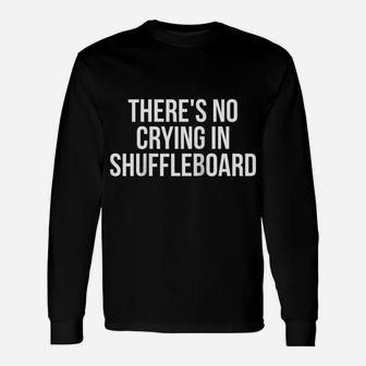 There's No Crying In Shuffleboard Player Gift Funny Raglan Baseball Tee Unisex Long Sleeve | Crazezy UK