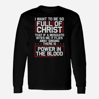 There's Power In Blood - Funny Religious Christian Unisex Long Sleeve | Crazezy