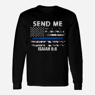 Thin Blue Line Police Send Me American Flag Unisex Long Sleeve | Crazezy