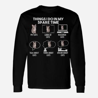 Things I Do In My Spare Time Cat ,Gift For Cat Lovers Unisex Long Sleeve | Crazezy AU