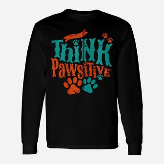 Think Pawsitive Love Paw Print Dog Mom Cat Dad Fun Themed Zip Hoodie Unisex Long Sleeve | Crazezy CA