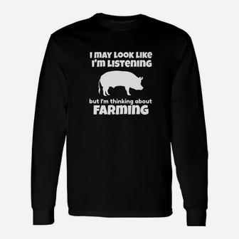 Im Thinking About Pig Farming Pig Farming Long Sleeve T-Shirt - Thegiftio UK